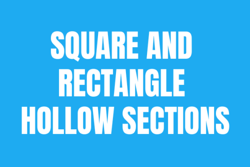 SQUARE AND RECTANGLE HOLLOW SECTIONS